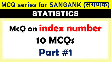 10 MCQ On Index number || index number || statistics mcq for sangank || part 1