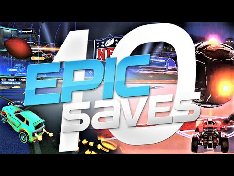 ROCKET LEAGUE EPIC SAVES 10 ! (BEST SAVES BY COMMUNITY & PROS)