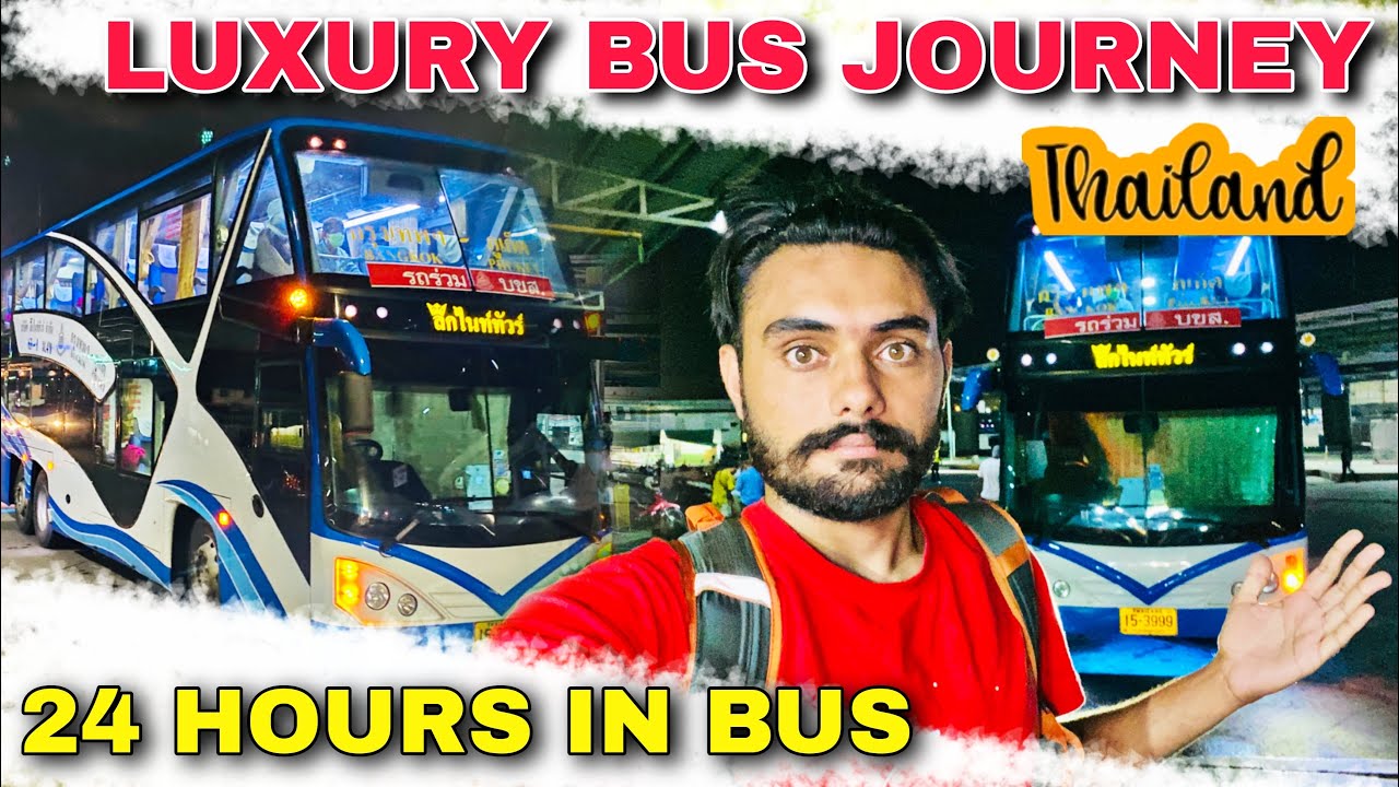 Longest Luxury bus journey in thailand🇹🇭