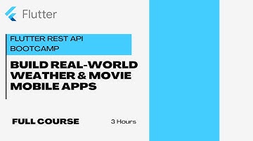 Flutter REST API Bootcamp: Build Real-World Weather & Movie Apps