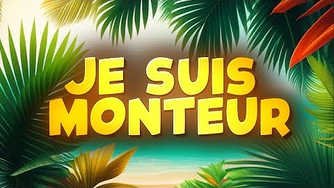 JE SUIS MONTEUR ! 📸 (obsolète)