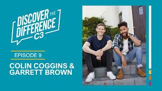 DISCOVER THE DIFFERENCE: S6E9: Colin Coggins and Garrett Brown