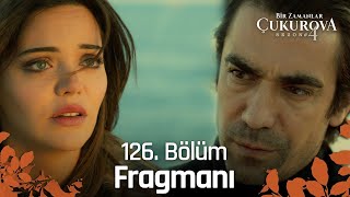 Bir Zamanlar Çukurova 126. Bölüm 2. Fragmanı