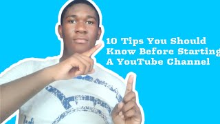 10 Tips You Should Know before Starting A Youtube Channel
