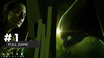 Alien Isolation on Nightmare Difficulty | Walkthrough - Part 1 (No Commentary)