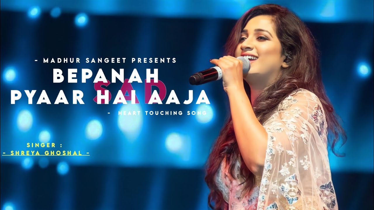 Bepanah Pyaar Hai Aaja – Shreya Ghoshal | Anu Malik | Best Hindi Song