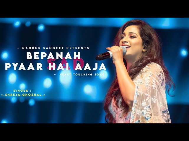 Bepanah Pyaar Hai Aaja - Shreya Ghoshal | Anu Malik | Best Hindi Song class=