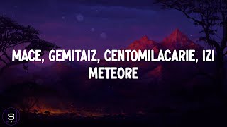 Video thumbnail of "MACE, Izi, centomilacarie - METEORE Ⳣ ft. Gemitaiz (Testo / Lyrics Video 4K)"