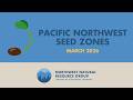 Pacific Northwest Seed Zones: Past, Present, &amp; Future