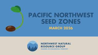 Pacific Northwest Seed Zones: Past, Present, & Future