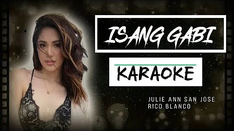 Isang Gabi KARAOKE - Julie Ann San Jose Ft. Rico Blanco