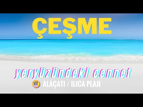 ÇEŞME'NİN  EN GÜZEL PLAJINA GELDİK  /Çeşme Alaçatı gezilecek yerler/ Çeşme plajları ve Alaçatı sokak