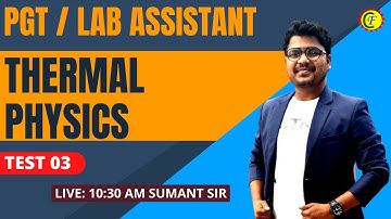 JSSC PGT PHYSICS || TEST 03 | Thermal Physics | LAB ASSISTANT PHYSICS| JH. PGT | PGT PHYSICS 2023