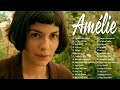 AmÃ©lie Soundtrack - Fabuleux Destin D'amÃ©lie Poulain OST - AmÃ©lie Soundtrack 
