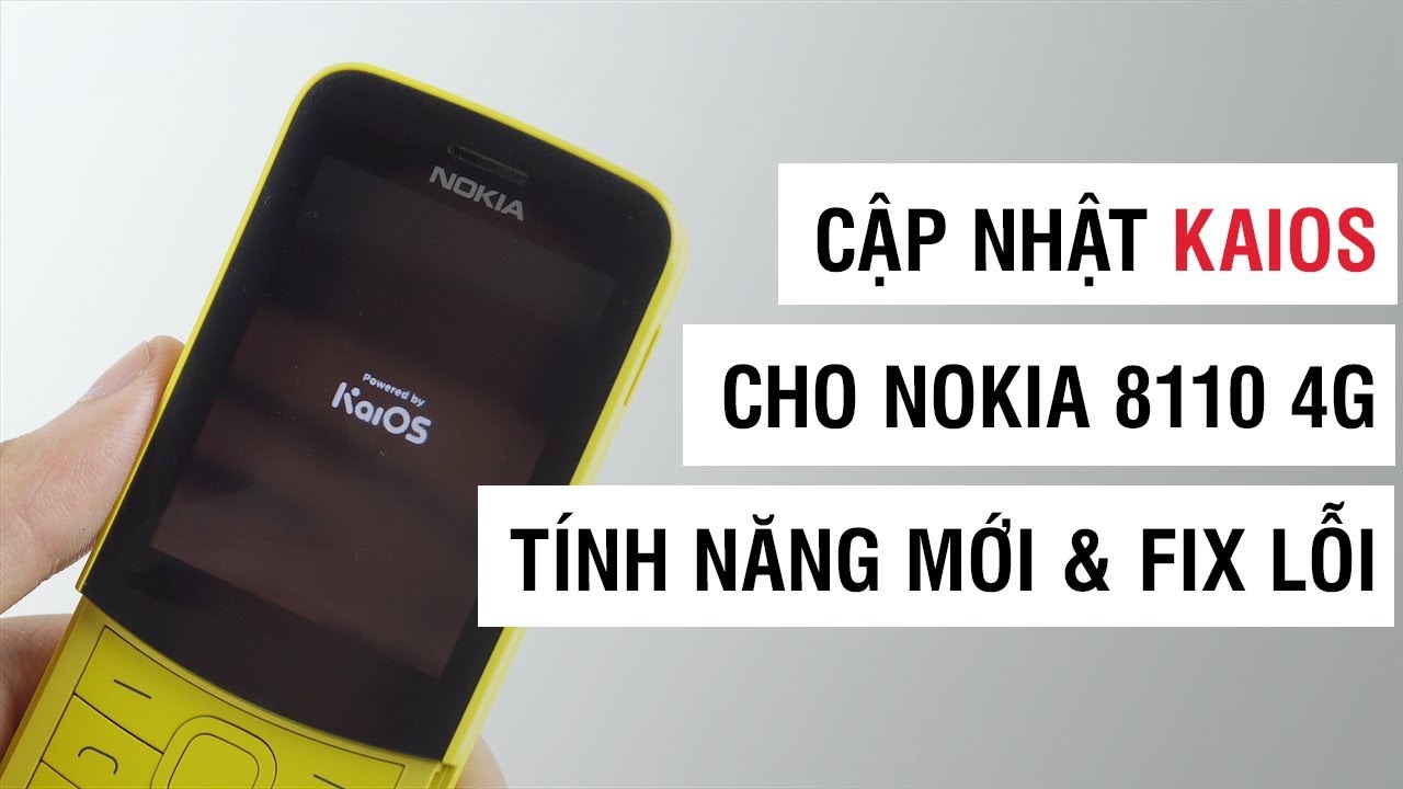 Cập nhật KaiOS cho Nokia 8110 4G: Nhiều tính năng mới... - youtube