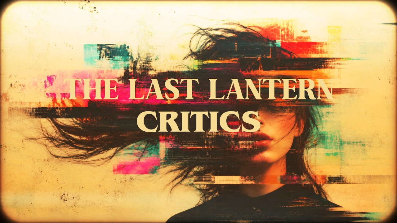 Guarda THE LAST LANTERN - Critics (Lyrics) su YouTube Guarda THE LAST LANTERN - Critics (Lyrics) su YouTube