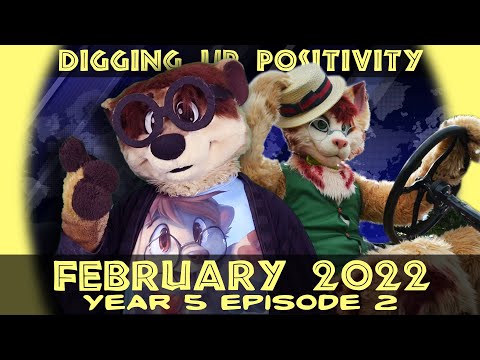 Digging Up Positivity Feb’22 Furry Charities, Space, Coldfusion, Futurama, Manick & More