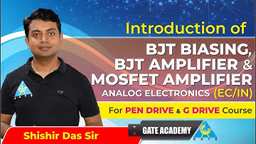 Introduction of BJT BIASING, BJT AMPLIFIER & MOSFET AMPLIFIER (EC/IN) | PD Course & GD Course