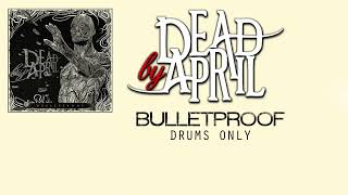 Dead By April Bulletproof Drums Only