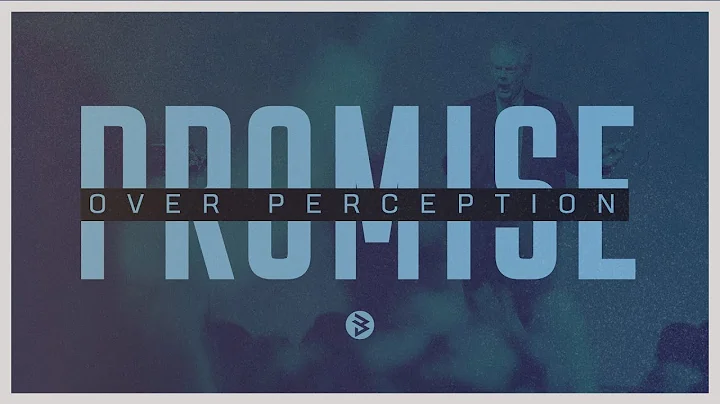 Promise Over Perception | Jack Cunningham