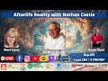 Afterlife Reality with Nathan Castle