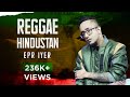 EPR- REGGAE HINDUSTAN LYRICS (PROD. BY GJ STORM) |