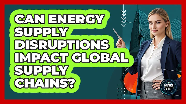 Can Energy Supply Disruptions Impact Global Supply Chains?