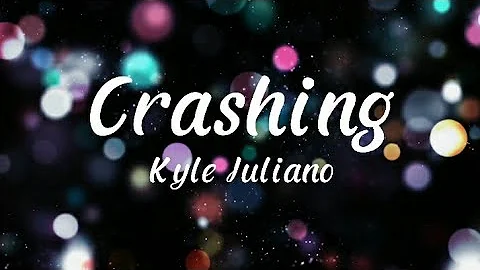 Kyle Juliano - Crashing lyrics (Chill Vibes)