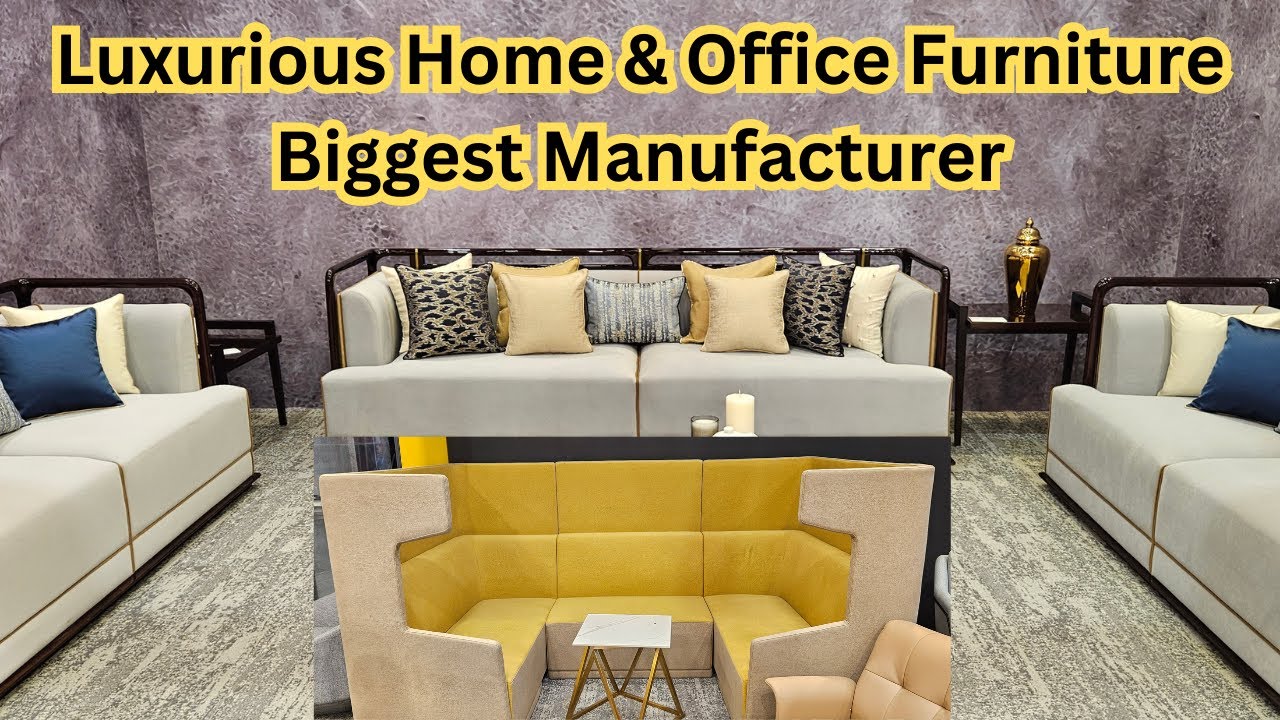 Largest Office & Home Furniture Manufacturer Luxurious Furniture 