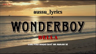 BELLA | WONDER BOY | LYRICS VIDEO | PROVE THEM WRONG #bella #cosmicbella #bella_shots #wonderboy