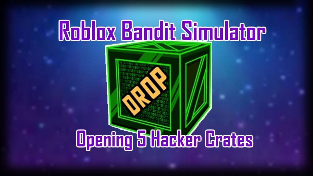 Opening 5 Hacker Crates Roblox Bandit Simulator Youtube - i caught twiistedpandora hacking cringley on roblox youtube