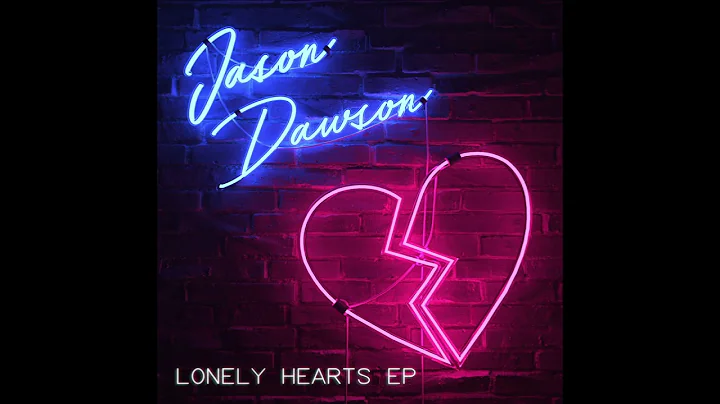 Jason Dawson - Lonely Hearts (Official Audio)