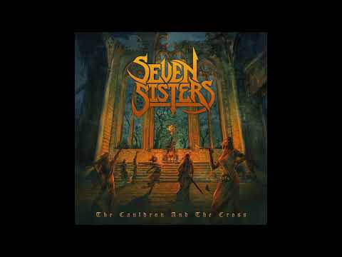 Seven Sisters - The Cauldron and the Cross (2018)