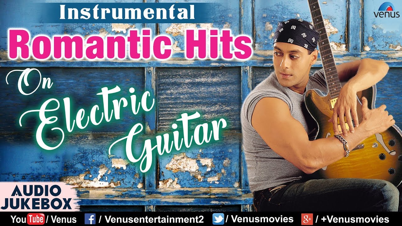 Romantic Hits On Electric Guitar - Instrumental | 90's Best Songs | Superhit Bollywood Songs