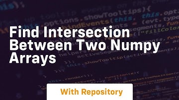 find intersection between two numpy arrays