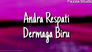Andra Respati - Dermaga Biru ( Lirik )
