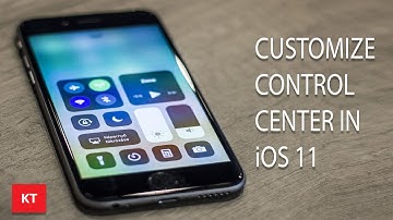 How to customize control center in iOS 11 - Add or remove apps