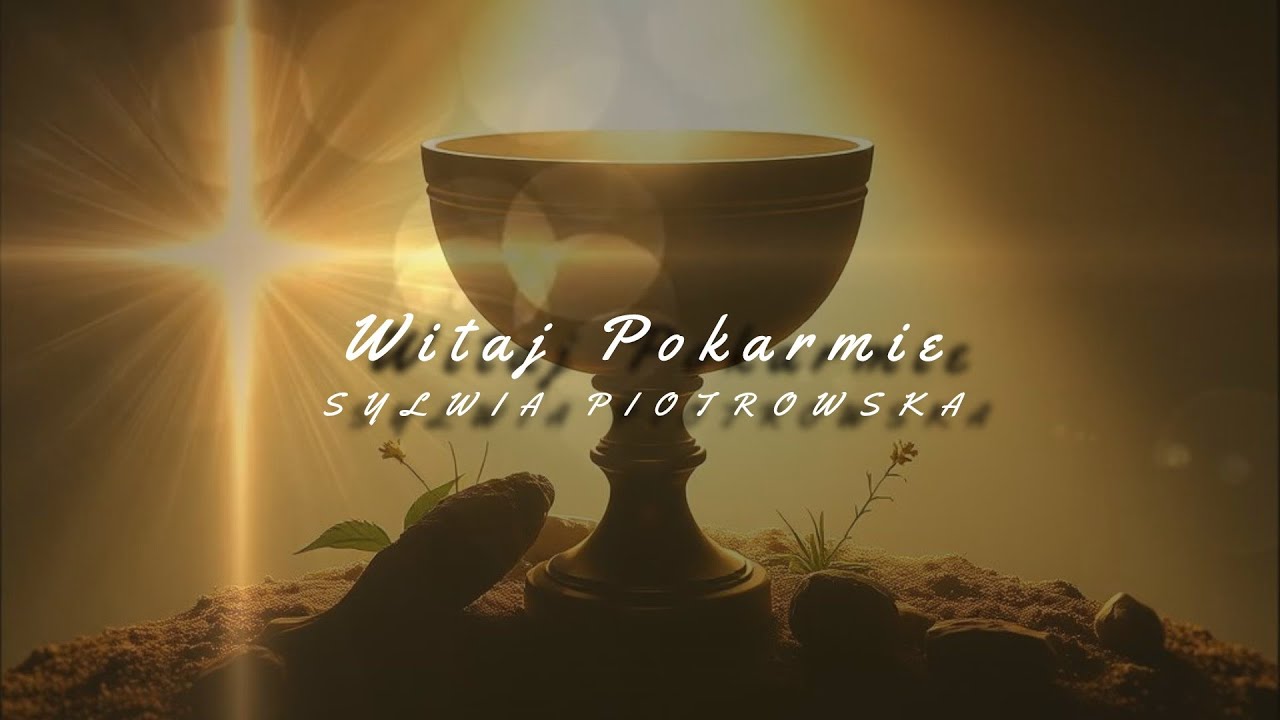 Witaj Pokarmie - Sylwia Piotrowska