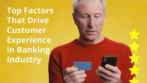 Top Factors That Drive Customer Experience in Banking Industry