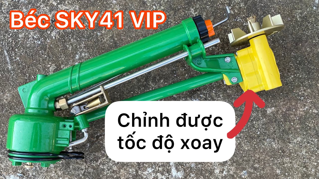 Béc SKY 41 VIP - Có thể điều chỉnh tốc độ quay nhanh - chậm