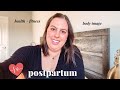 My Postpartum Health + Fitness Journey (body image/ where I&#39;m at now)