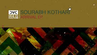 Sourabh Kothari - Arrival [Déjà Vu Culture Release]