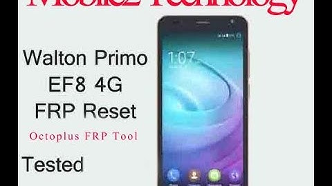 Walton Primo Ef8 4G Frp lock Remove successfully  Octopus FRP Tool