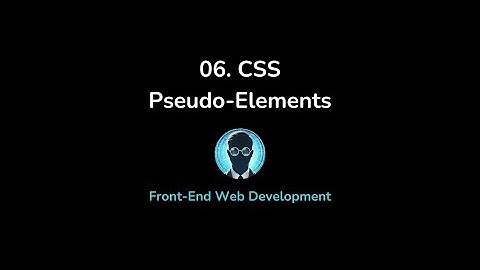 06. CSS Pseudo-Elements