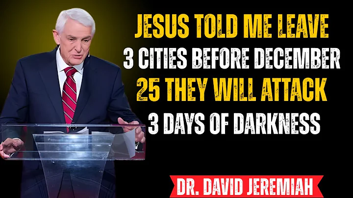 Jesus Warned Me in Prayer: 3 Cities Will Be Attacked During 3 Days of Darkness| Dr. David Jeremiah