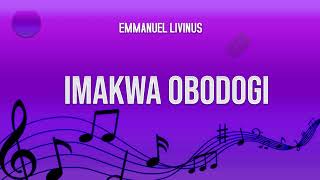 EMMANUEL LIVINUS  - IMAKWA OBODOGI   -- OGENE HIGHLIFE MUSIC