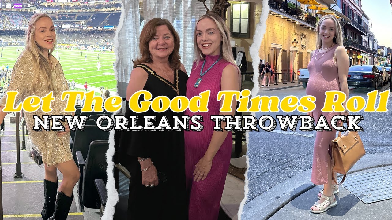 Let The Good Times Roll | New Orleans w/ GIGI | THROWBACK