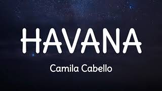 Camila Cabello - Havana (Lyrics) ft. Young Thug