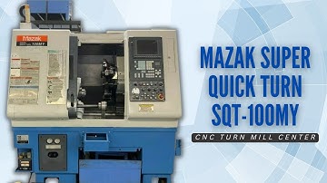 MAZAK SUPER QUICK TURN SQT-100MY CNC TURN MILL CENTER LATHE C & Y AXIS SKU 1974