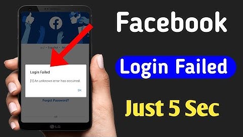 How To Solve Facebook Login Failed | An unknown error has occurred Solve | Solve Fb Login Issue